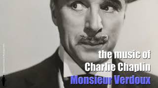 Charlie Chaplin  Tango Bitterness  Monsieur Verdoux Original Motion Picture Soundtrack [upl. by Leugim]