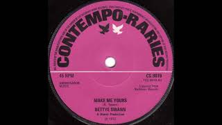 Bettye Swann Make Me Yours UK Contempo [upl. by Ahsikcin]