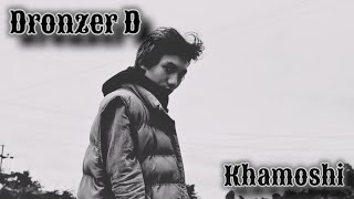 KHAMOSHI  Dronzer DDaporijoArunachalPradeshBeat Prod byNASHAK BEATZZZ [upl. by Daub]