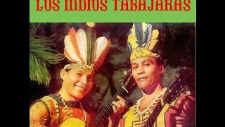 Indios Tabajaras [upl. by Aihc]