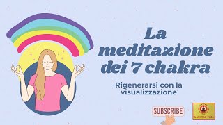 La meditazione dei 7 chakra [upl. by Tawsha455]