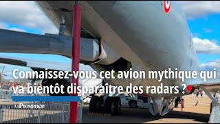 Connaissezvous cet avion mythique qui va bientôt disparaître des radars [upl. by Reede846]