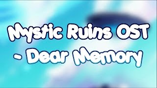 Dear Memory  Mystic Ruins OST [upl. by Malet]