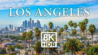 Los Angeles in 8K ULTRA HD HDR  City of Angels 60 FPS [upl. by Rosamond548]