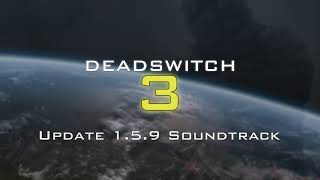 OST Deadswitch 3 Update 159 [upl. by Norreg61]