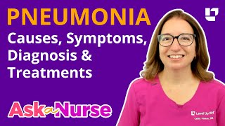 Pneumonia Causes Symptoms Diagnosis amp Treatments  Ask A Nurse  LevelUpRN [upl. by Cristie]