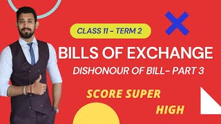 Bills Of Exchange  Entries for DIshonour of bill  Part 3  CLASS 11  MOST IMPORTANT [upl. by Blanding536]