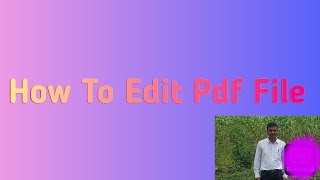 Edit Pdf File [upl. by Adnamas]