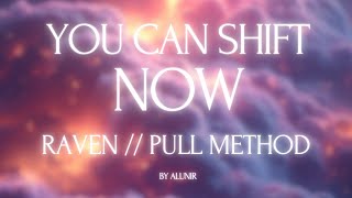 RAVEN 20 Raven x PULL Shifting Method  Self hypnosis  Suggestion  Counting  Affirmations [upl. by Selestina]