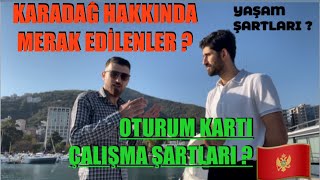 KARADAĞ HAKKINDA MERAK EDİLENLER  OTURUM İZNİ ÇALIŞMA YAŞAM KOŞULLARI KaradagveBalkanlardayasam [upl. by Raycher]