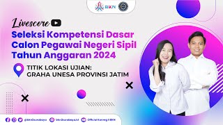 SESI 2  7 NOVEMBER 2024  LIVESCORE SKD CPNS 2024  GRAHA UNESA  PROVINSI JAWA TIMUR [upl. by Anoirtac]