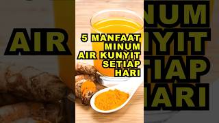 5 Manfaat Minum Air Kunyit Setiap Hari ekoazis [upl. by Philps]