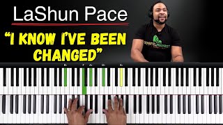 LaShun Pace I know Ive Been Changed  Gospel Piano [upl. by Edee]