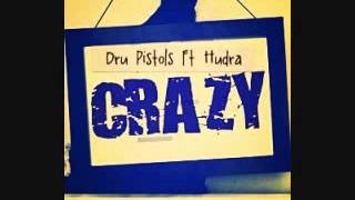 DRU PISTOLS FT Hudra  CRAZY [upl. by Eleonora]