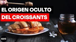 EL ORIGEN OCULTO DEL CROISSANTS ¿SE CREÓ PARA CELEBRAR UNA VICTORIA CONTRA EL IMPERIO OTOMANO [upl. by Nerita]