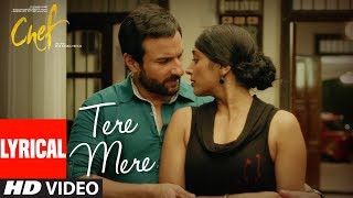 CHEF Tere Mere With Lyrics  Saif Ali Khan  Amaal Mallik feat Armaan Malik  TSeries [upl. by Etnomaj]