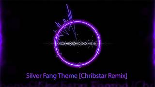 Silver Fang Theme Chribstar Remix [upl. by Malvin507]