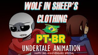 •Wolf in sheeps Clothing•DUBLADO PTBR Undertale Animação [upl. by Rabkin]