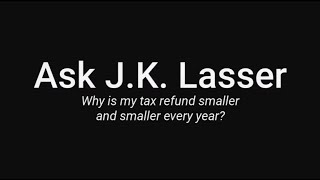 Why is my tax refund smaller and smaller every year [upl. by Ethelyn]