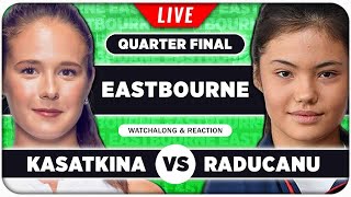 KASATKINA vs RADUCANU • WTA Eastbourne 2024 QF • LIVE Tennis Watchalong Stream [upl. by Zeus130]