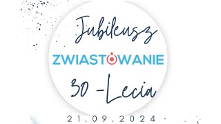 Zwiastowanie 30lecie JUBILEUSZ 21092024 [upl. by Nauqaj]