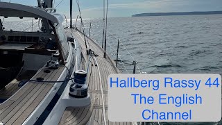 Hallberg Rassy 44 The English Channel Ep 7 HD 1080p [upl. by Dasa402]