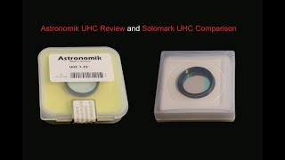 Astronomik UHC Filter Review and Solomark Comparison [upl. by Melinda]