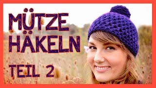 Mütze häkeln für Anfänger TEIL 2 [upl. by Danita]