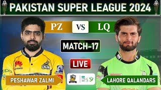 PSL 2024 LIVE PESHAWAR ZALMI vs LAHORE QALANDARS MATCH 17 LIVE SCORES  PZ vs LQ LIVE MATCH [upl. by Crockett]