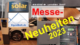 MesseRundgang mit News zu PVModulen Wechselrichtern Speichern Wallboxen auf der Intersolar 2023 [upl. by Eiramesor]