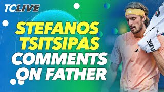 Stefanos Tsitsipas Comments on Fathers Coaching  TC Live [upl. by Vona]