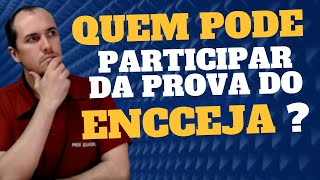 ENCCEJA 2024QUEM PODE PARTICIPAR DA PROVA [upl. by Arbmik846]