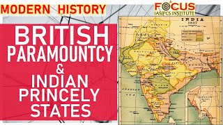 IAS PCS Modern History LECTURE68 British Paramountcy amp Indian Princely States [upl. by Church445]