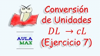 Conversión de Unidades Ejercicio Resuelto No 7 [upl. by Akisej]