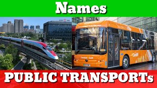 PUBLIC TRANSPORT VEHICLES Name  Learn the name of public transportations Vehicles transports [upl. by Rodama]