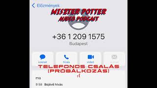 TELEFONOS CSALÁS  20230926 MINDENKI LEGYEN ÓVATOS  MISZTER POTTER [upl. by Anirdnaxela720]