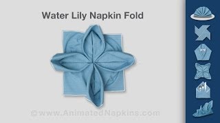 Napkin Folding  How to Fold a Water Lily [upl. by Gulick]