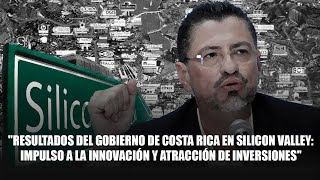 quotResultados del Gobierno de Costa Rica en Silicon Valley Impulso a la atracción de inversionesquot [upl. by Eliezer941]