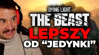 POLSKA GUROM DYING LIGHT THE BEAST ZAPOWIADA SIĘ ŚWIETNIE [upl. by Aehc]