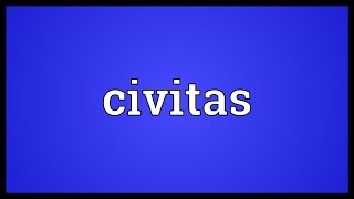 Civitas Meaning [upl. by Dranik]