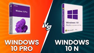 Windows 10 Pro vs Windows 10 N  Operating System Comparison Which One Should You Choose [upl. by Westland]