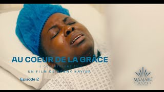 Rosny Kayiba  Au coeur de la Grâce  Ep 2 La Grâce manifestée par la foi Film de Rosny Kayiba [upl. by Ardnaek]