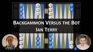 Backgammon Versus the Bot  Ian Terry [upl. by Annahtur]