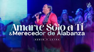 Amarte solo a Ti amp Merecedor de Alabanza  Audio y Letra  Pastora Virginia Brito [upl. by Eniladam]