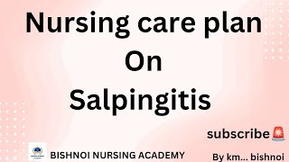 Nursing care plan on Salpingitis [upl. by Long657]