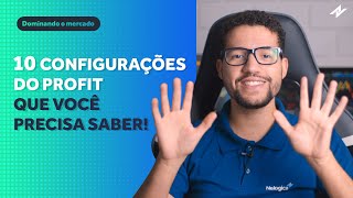 10 Configurações do Profit que traders profissionais utilizam e que você precisa saber [upl. by Nwahsid]