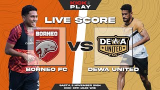 🔴 Borneo FC vs Dewa United  Liga 1 Indonesia  LIVE SCORE [upl. by Ginny]