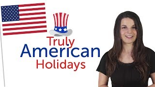 Learn Holidays  Truly American Holidays [upl. by Emerej]