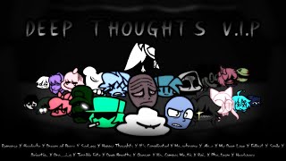 Deep Thoughts VIP FNF Mega Mashup  Remorse Headache Sadness Dream of Peace and more [upl. by Jeuz]