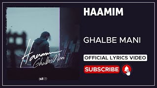 Haamim  Ghalbe Mani I Lyrics Video  حامیم  قلب منی [upl. by Tal]